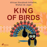 Wiehan de Jager ja African Storybook Initiative - King of Birds