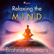 Brahma Khumaris - Relaxing the Mind