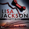 Lisa Jackson - Hett blod