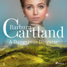 Barbara Cartland - A Dangerous Disguise