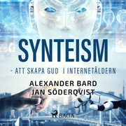 Jan Söderqvist ja Alexander Bard - Synteism - att skapa gud i internetåldern