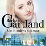 Barbara Cartland - Mot himlens stjärnor