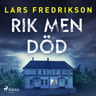 Lars Fredrikson - Rik men död