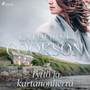 Catherine Cookson - Tyttö ja kartanonherra