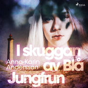 Anna-Karin Andersson - I skuggan av Blå Jungfrun