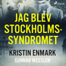 Jag blev Stockholmssyndromet - äänikirja