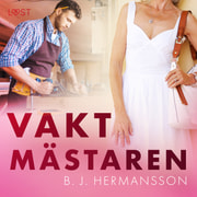 B. J. Hermansson - Vaktmästaren - erotisk novell