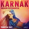 Vanessa Salt - Karnak: Faraon kuiskauksia - eroottinen novelli