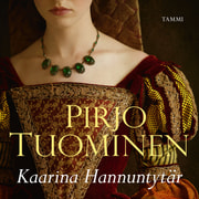Kaarina Hannuntytär - äänikirja