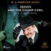 B. J. Harrison Reads Jeeves and the Chump Cyril - äänikirja