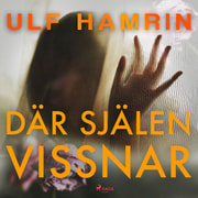 Ulf Hamrin - Där själen vissnar