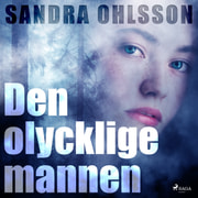 Sandra Olsson - Den olycklige mannen
