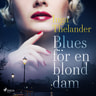 Blues för en blond dam - äänikirja
