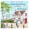 Matchmaking at Port Willow - äänikirja