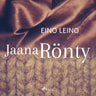 Eino Leino - Jaana Rönty