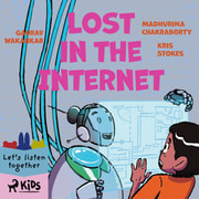 Gaurav Wakankar, Madhurima Chakraborty, Kris Stokes - Lost in the Internet