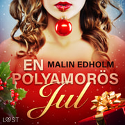 Malin Edholm - En polyamorös jul - erotisk julnovell