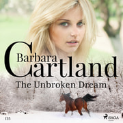 Barbara Cartland - The Unbroken Dream (Barbara Cartland's Pink Collection 135)