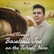 Baseball Joe on the School Nine - äänikirja