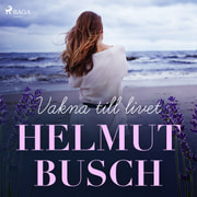 Helmut Busch - Vakna till livet