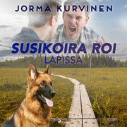 Susikoira Roi Lapissa - äänikirja