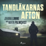 Martin Palmqvist ja Johanna Limme - Tandläkarnas afton