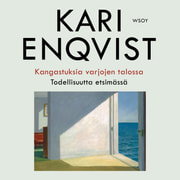 Kari Enqvist - Kangastuksia varjojen talossa