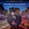 B. J. Harrison Reads The Sign of the Shadow - äänikirja