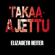 Elizabeth Heiter - Takaa-ajettu
