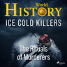 Ice Cold Killers - The Rituals of Murderers - äänikirja