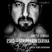 Antto Terras - Esko, stripparin tarina