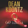 Dean Koontz - 60 tuntia