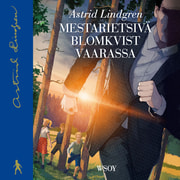 Astrid Lindgren - Mestarietsivä Blomkvist vaarassa