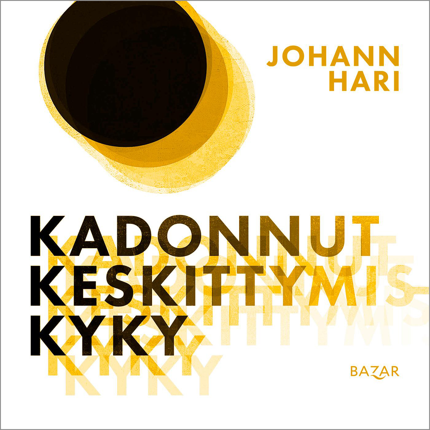 Johann Hari - Kadonnut keskittymiskyky