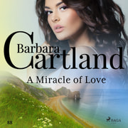 Barbara Cartland - A Miracle of Love (Barbara Cartland's Pink Collection 88)