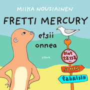 Miika Nousiainen ja Sanna-Mari Pirkola - Fretti Mercury etsii onnea