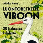 Mikko Virta - Luontoretkelle Viroon – 30 kiehtovaa kohdetta