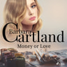 Money or Love (Barbara Cartland's Pink Collection 72) - äänikirja