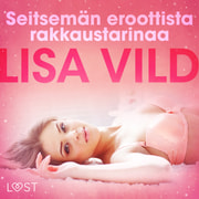 Lisa Vild - Seitsemän eroottista rakkaustarinaa
