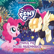 G. M. Berrow - My Little Pony - Equestriaa edemmäs: Pinkie Pie pistää paremmaksi