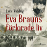 Lars Widding - Eva Brauns förlorade liv