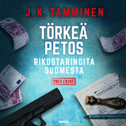 J. K. Tamminen - Törkeä petos  – Rikostarinoita Suomesta