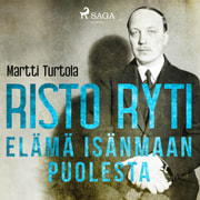 Martti Turtola - Risto Ryti: Elämä isänmaan puolesta