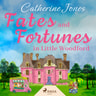 Fates and Fortunes in Little Woodford - äänikirja