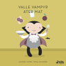 Valle Vampyr äter mat - äänikirja