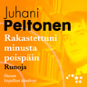 Juhani Peltonen - Rakastettuni minusta poispäin - runoja