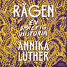 Annika Luther - Rågen. En spretig historia
