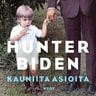 Hunter Biden - Kauniita asioita