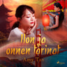 Amy Tan - Ilon ja onnen tarinat