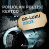 Pohjolan poliisi kertoo 2003 - äänikirja
